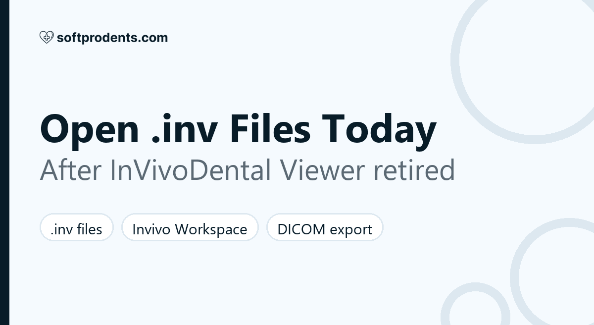 How to open Invivo .inv CBCT files after the InVivoDental Viewer was retired: Invivo Workspace, DICOM export and egg viewer